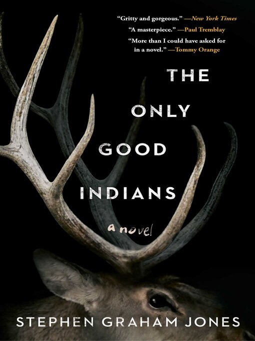 Title details for The Only Good Indians by Stephen Graham Jones - Wait list